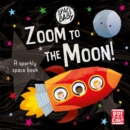 Space Baby: Zoom to the Moon! : A first shiny space adventure touch-and-feel board book - Book