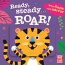 Ready Steady...: Roar! : Board book with flaps and mirror - Book
