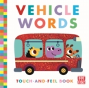Touch-and-Feel: Vehicle Words : Board Book - Book