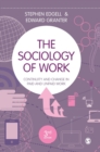 The Sociology of Work : Continuity and Change in Paid and Unpaid Work - Book