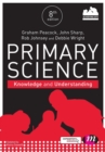 Primary Science: Knowledge and Understanding - Book