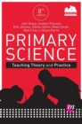 Primary Science: Teaching Theory and Practice - Book