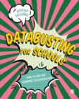 Databusting for Schools : How to Use and Interpret Education Data - eBook