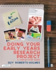 Doing Your Early Years Research Project : A Step by Step Guide - Book
