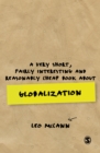 A Very Short, Fairly Interesting and Reasonably Cheap Book about Globalization - eBook