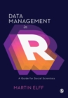 Data Management in R : A Guide for Social Scientists - Book