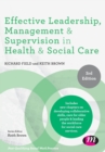Effective Leadership, Management and Supervision in Health and Social Care - Book