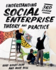 Understanding Social Enterprise : Theory and Practice - eBook