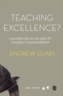 Teaching Excellence? : Universities in an age of student consumerism - Book