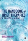 The Handbook of Brief Therapies : A practical guide - eBook