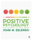 Positive Psychology : The Science of Well-Being - eBook