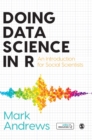 Doing Data Science in R : An Introduction for Social Scientists - Book