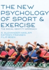 The New Psychology of Sport and Exercise : The Social Identity Approach - Book