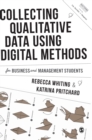 Collecting Qualitative Data Using Digital Methods - Book