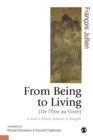From Being to Living : a Euro-Chinese lexicon of thought - eBook