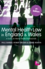 Mental Health Law in England and Wales : A Guide for Mental Health Professionals - Book
