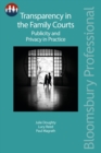 Transparency in the Family Courts: Publicity and Privacy in Practice - Book