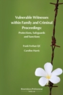 Vulnerable Witnesses within Family and Criminal Proceedings : Protections, Safeguards and Sanctions - eBook