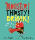 MONSTER! THIRSTY! DRINK! - Book
