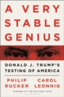 A Very Stable Genius : Donald J. Trump's Testing of America - Book