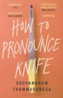 How to Pronounce Knife : Winner of the 2020 Scotiabank Giller Prize - Book