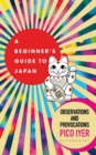 A Beginner's Guide to Japan : Observations and Provocations - Book