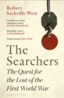 The Searchers : The Quest for the Lost of the First World War - Book