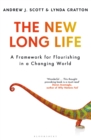 The New Long Life : A Framework for Flourishing in a Changing World - eBook