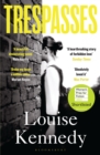 Trespasses : 'A love story for people that would normally watch political thrillers' - eBook