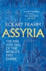 Assyria : The Rise and Fall of the World's First Empire - Book