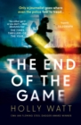 The End of the Game : a 'fierce, obsessive and brilliant' heroine for our times - Book
