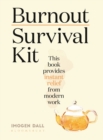 Burnout Survival Kit : Instant relief from modern work - Book
