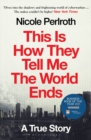 This Is How They Tell Me the World Ends : Winner of the FT & McKinsey Business Book of the Year Award 2021 - eBook