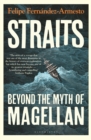 Straits : Beyond the Myth of Magellan - Book