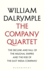 The Company Quartet : The Anarchy, White Mughals, Return of a King and The Last Mughal - Book