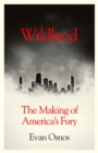 Wildland : The Making of America's Fury - Book
