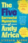 The Five Sorrowful Mysteries of Andy Africa : Shortlisted for the Nero Book Awards 2023 - Book