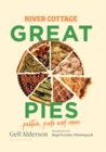 River Cottage Great Pies : pasties, puds and more - Book
