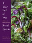 A Year Full of Veg : A Harvest for All Seasons - Book