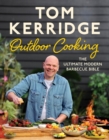 Tom Kerridge's Outdoor Cooking : The ultimate modern barbecue bible - eBook