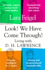 Look! We Have Come Through! : Living With D. H. Lawrence - eBook