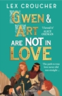 Gwen and Art Are Not in Love : ‘An outrageously entertaining take on the fake dating trope’ - Book