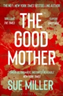 The Good Mother : The ‘powerful, dramatic, readable’ New York Times bestseller - Book