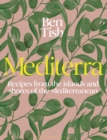 Mediterra : Recipes from the islands and shores of the Mediterranean - Book