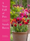 A Year Full of Pots : Container Flowers for All Seasons - Book