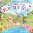 We're Looking for the Perfect Hug : A Lift-the-Flap Adventure - Book