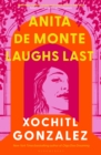 Anita de Monte Laughs Last : A Reese Witherspoon Book Club Pick - Book