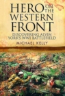 Hero on the Western Front : Discovering Sergeant York's WWI Battlefield - Book