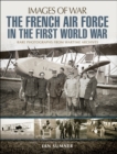 The French Air Force in the First World War - eBook