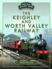 The Keighley and Worth Valley Railway - Book